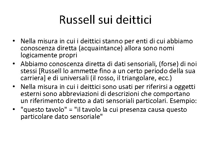 Russell sui deittici • Nella misura in cui i deittici stanno per enti di