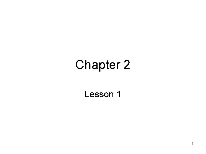 Chapter 2 Lesson 1 1 