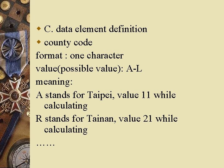 w C. data element definition w county code format : one character value(possible value):