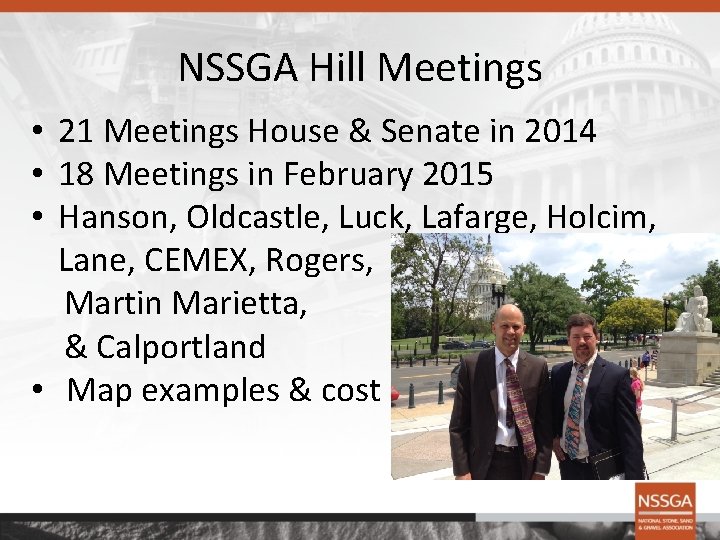 NSSGA Hill Meetings • 21 Meetings House & Senate in 2014 • 18 Meetings