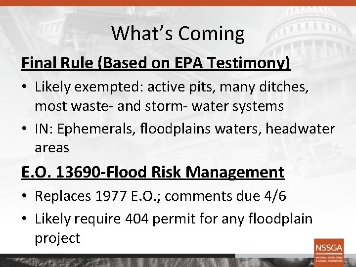 What’s Coming Final Rule (Based on EPA Testimony) • Likely exempted: active pits, many