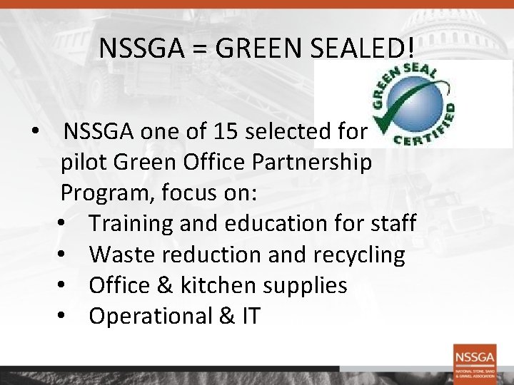 NSSGA = GREEN SEALED! • NSSGA one of 15 selected for pilot Green Office
