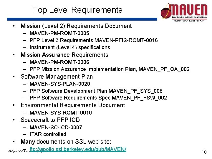 Top Level Requirements • Mission (Level 2) Requirements Document – MAVEN-PM-RQMT-0005 – PFP Level