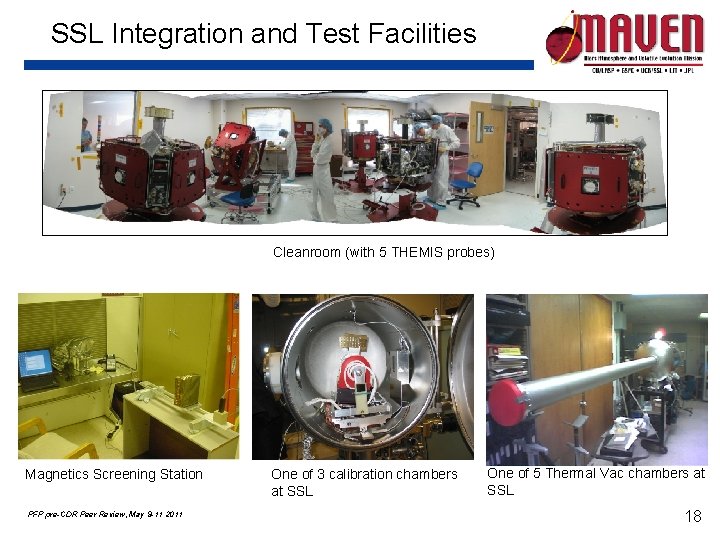 SSL Integration and Test Facilities Cleanroom (with 5 THEMIS probes) Magnetics Screening Station PFP