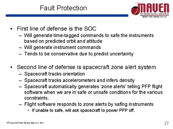 Fault Protection • First line of defense is the SOC – Will generate time-tagged