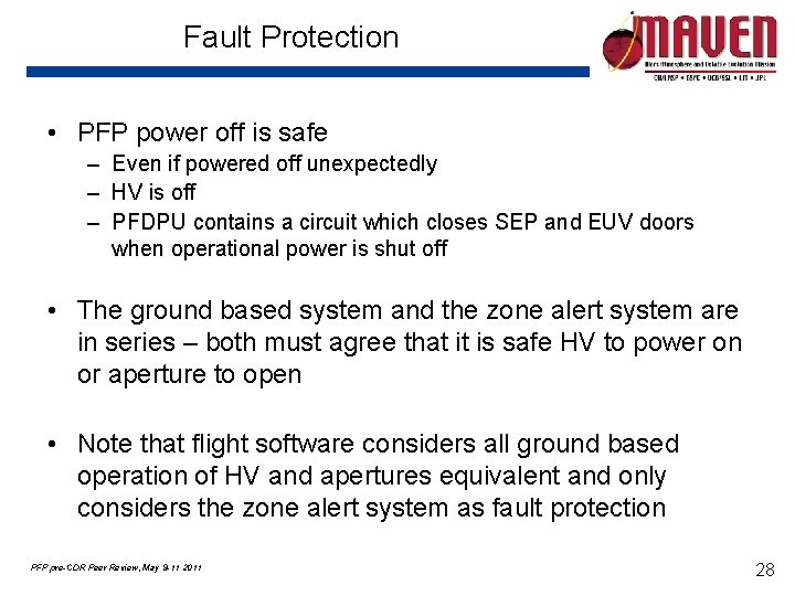Fault Protection • PFP power off is safe – Even if powered off unexpectedly