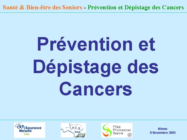 Santé & Bien-être des Seniors - Prévention et Dépistage des Cancers Nîmes 8 Novembre