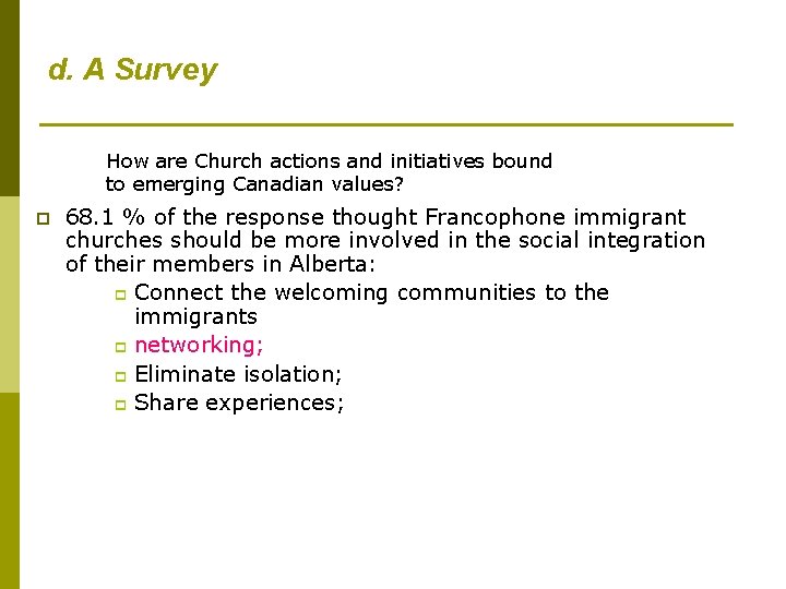 d. A Survey How are Church actions and initiatives bound to emerging Canadian values?