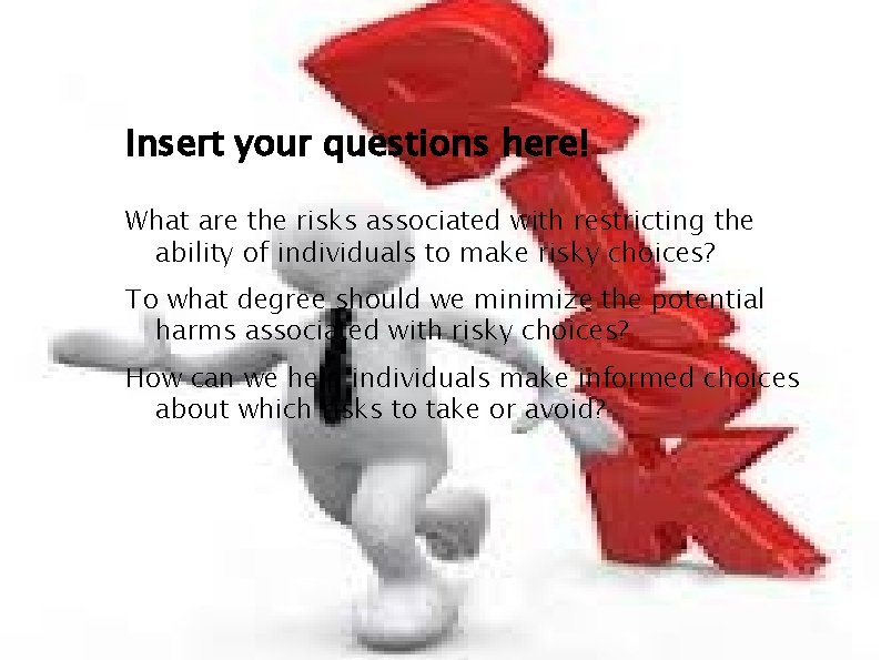 Insert your questions here! What are the risks associated with restricting the ability of Insert your questions here! What are the risks associated with restricting the ability of