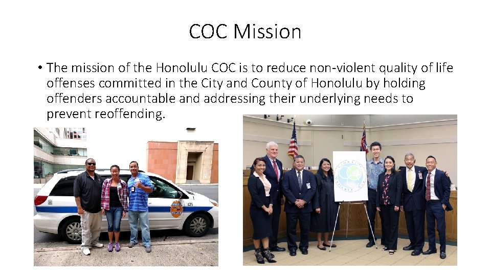 COC Mission • The mission of the Honolulu COC is to reduce non-violent quality