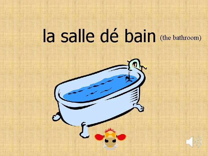 la salle dé bain (the bathroom) 