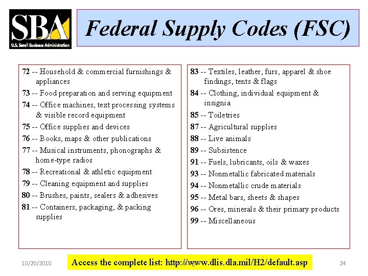 Federal Supply Codes (FSC) 72 -- Household & commercial furnishings & appliances 73 --