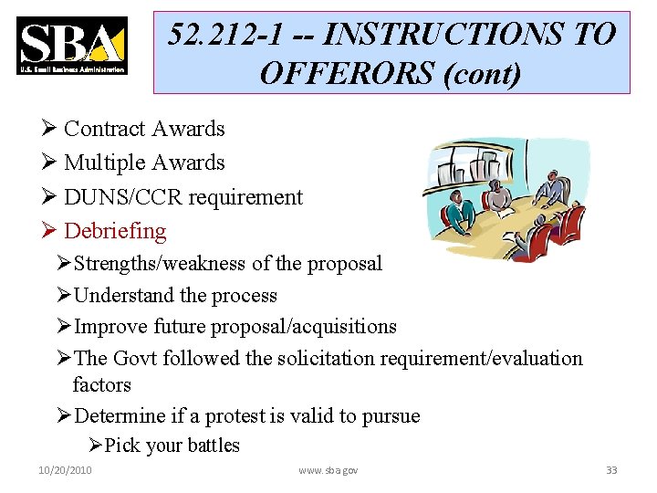 52. 212 -1 -- INSTRUCTIONS TO OFFERORS (cont) Ø Contract Awards Ø Multiple Awards