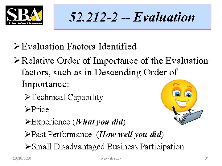 52. 212 -2 -- Evaluation Ø Evaluation Factors Identified Ø Relative Order of Importance