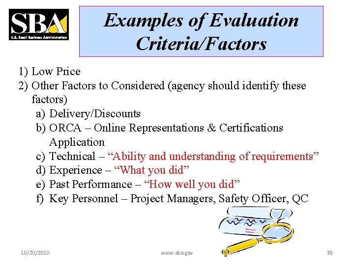 Examples of Evaluation Criteria/Factors 1) Low Price 2) Other Factors to Considered (agency should