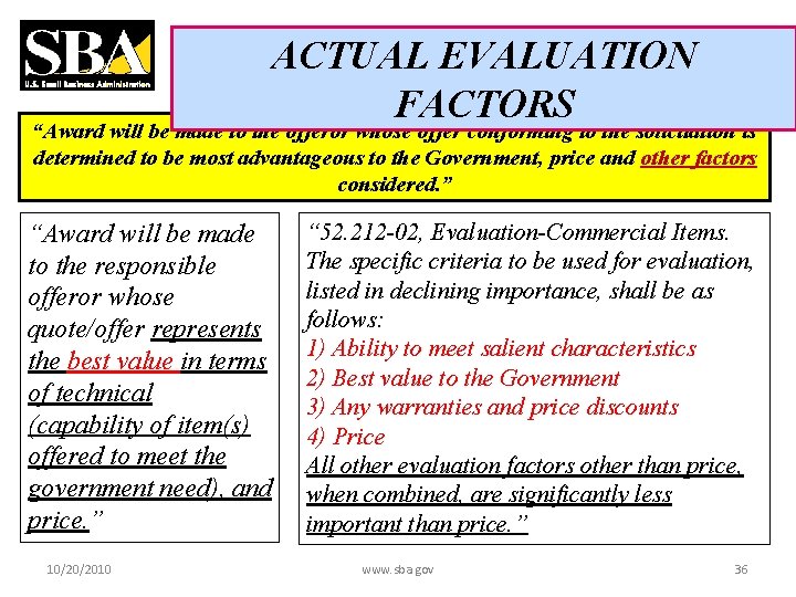 ACTUAL EVALUATION FACTORS “Award will be made to the offeror whose offer conforming to