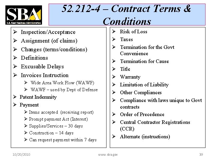 52. 212 -4 – Contract Terms & Conditions Ø Ø Ø Inspection/Acceptance Assignment (of