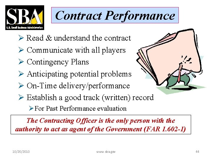 Contract Performance Ø Read & understand the contract Ø Communicate with all players Ø