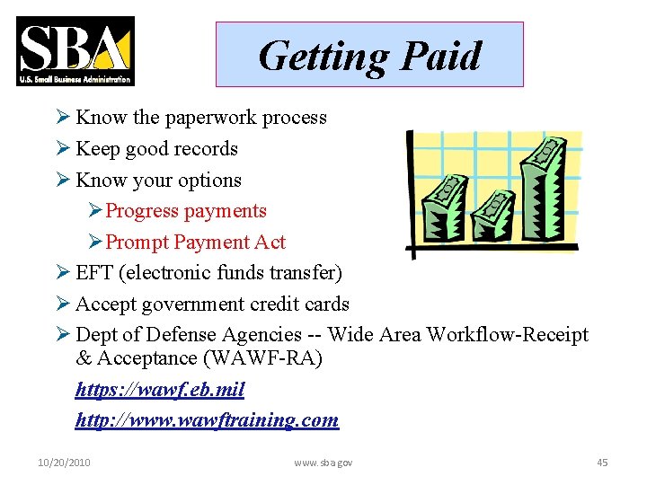 Getting Paid Ø Know the paperwork process Ø Keep good records Ø Know your
