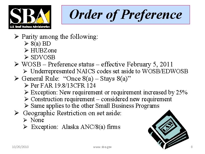 Order of Preference Ø Parity among the following: Ø 8(a) BD Ø HUBZone Ø