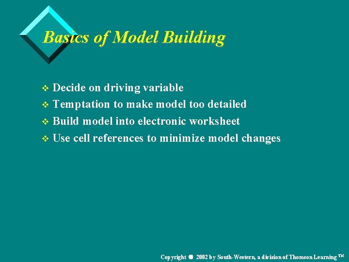 Basics of Model Building v Decide on driving variable v Temptation to make model