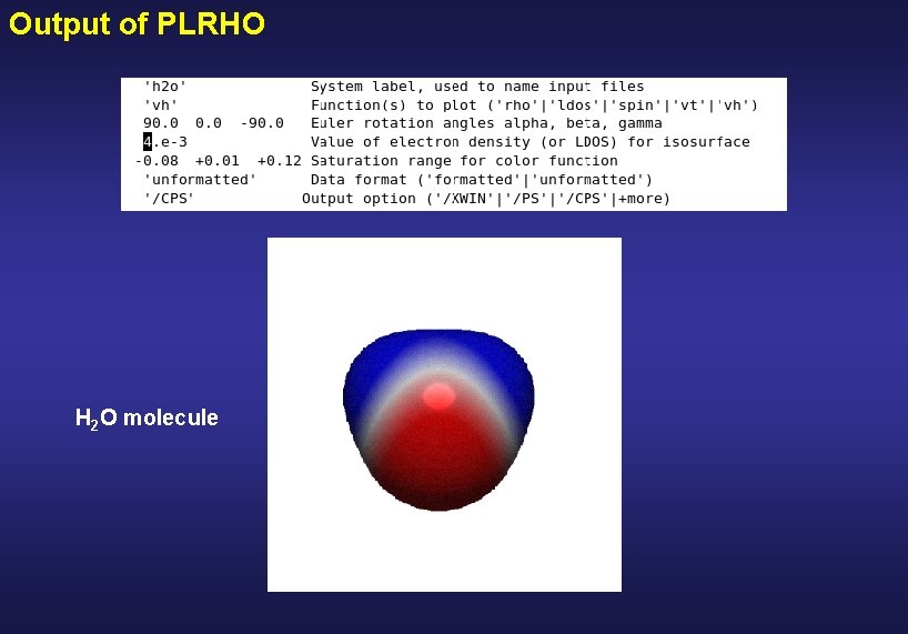 Output of PLRHO H 2 O molecule 