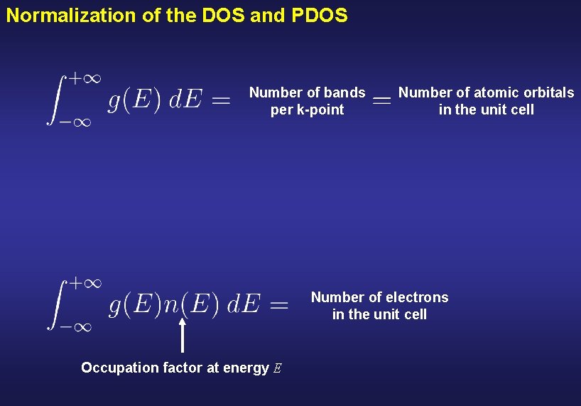 Normalization of the DOS and PDOS Number of bands per k-point Number of atomic