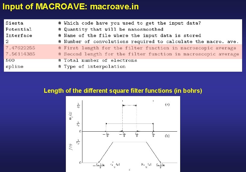Input of MACROAVE: macroave. in Length of the different square filter functions (in bohrs)