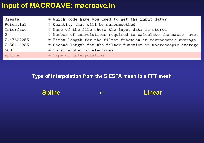 Input of MACROAVE: macroave. in Type of interpolation from the SIESTA mesh to a