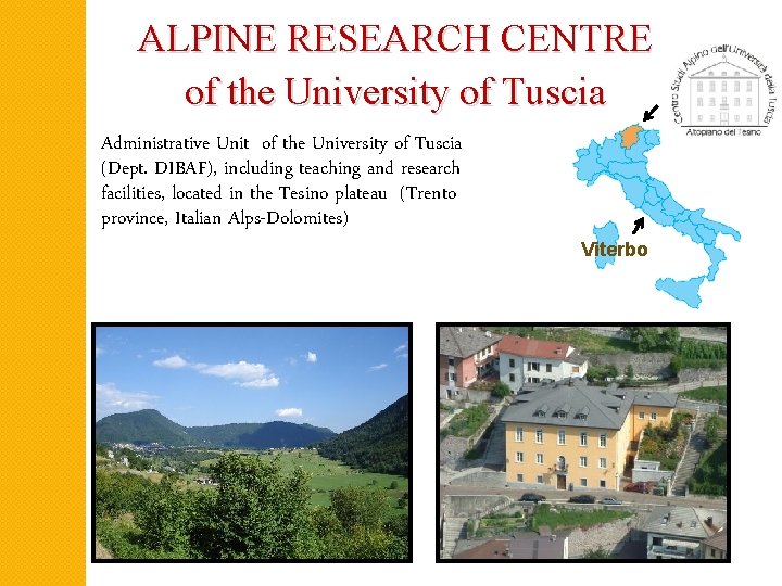 ALPINE RESEARCH CENTRE of the University of Tuscia Administrative Unit of the University of