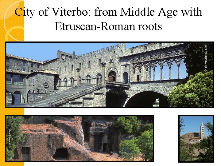 City of Viterbo: from Middle Age with Etruscan-Roman roots 
