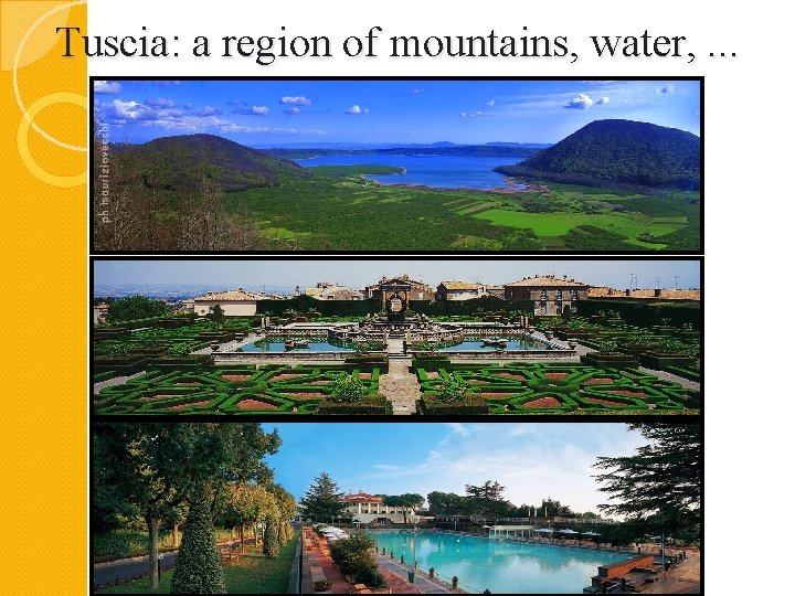 Tuscia: a region of mountains, water, . . . 
