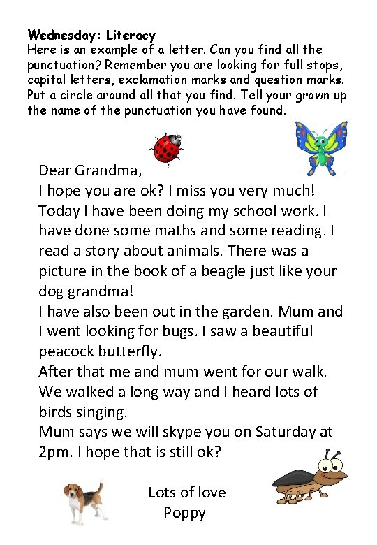 Wednesday: Literacy Here is an example of a letter. Can you find all the