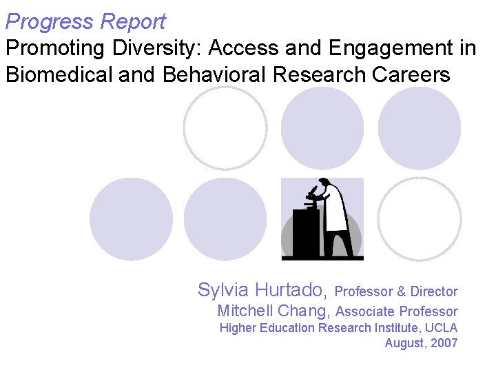 Progress Report Promoting Diversity: Access and Engagement in Biomedical and Behavioral Research Careers Sylvia