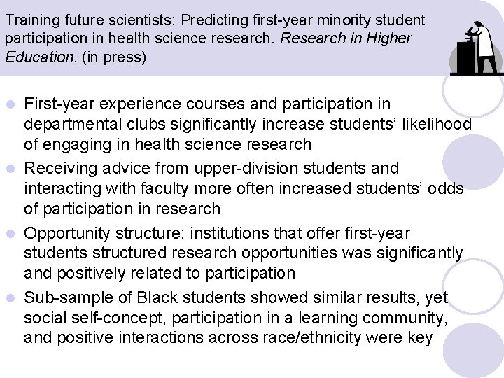 Training future scientists: Predicting first-year minority student participation in health science research. Research in