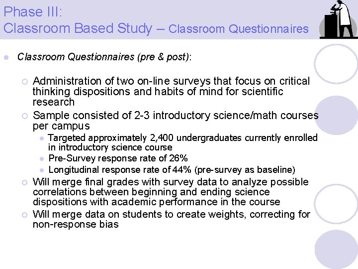 Phase III: Classroom Based Study – Classroom Questionnaires l Classroom Questionnaires (pre & post):