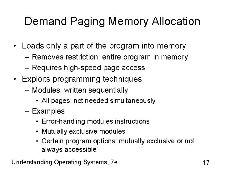Demand Paging Memory Allocation • Loads only a part of the program into memory