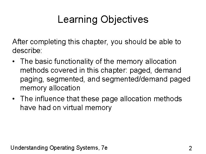 Learning Objectives After completing this chapter, you should be able to describe: • The