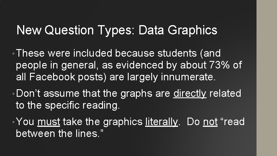 New Question Types: Data Graphics • These were included because students (and people in