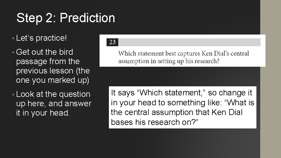 Step 2: Prediction • Let’s practice! • Get out the bird passage from the