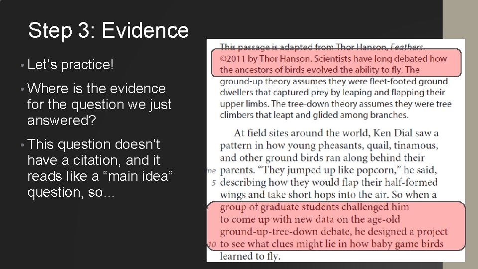 Step 3: Evidence • Let’s practice! • Where is the evidence for the question