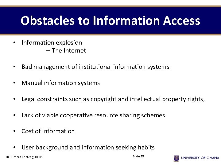 Obstacles to Information Access • Information explosion – The Internet • Bad management of