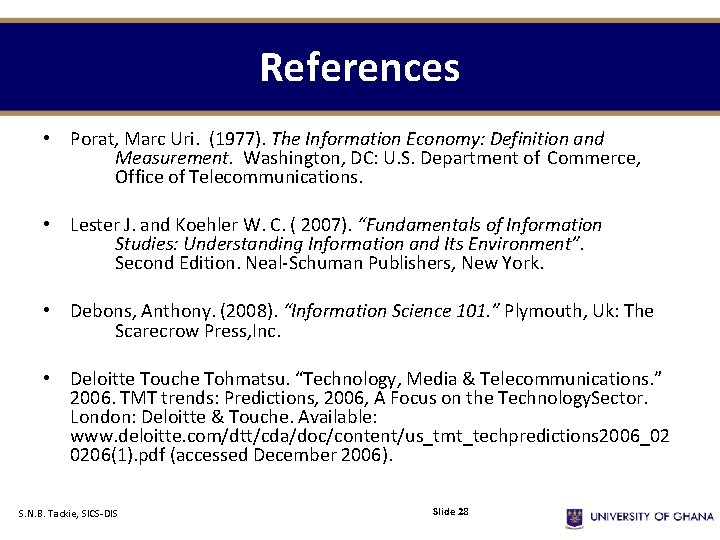 References • Porat, Marc Uri. (1977). The Information Economy: Definition and Measurement. Washington, DC: