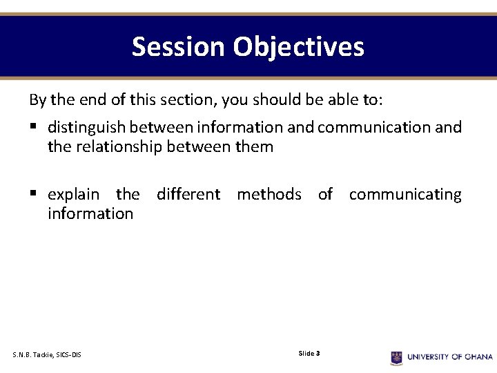 Session Objectives By the end of this section, you should be able to: §