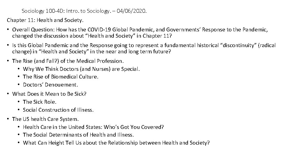 Sociology 100 -4 D: Intro. to Sociology. – 04/06/2020. Chapter 11: Health and Society.