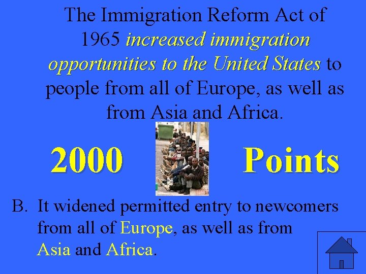 The Immigration Reform Act of 1965 increased immigration opportunities to the United States to