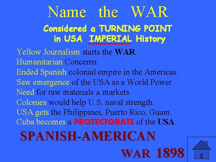 Name the WAR Considered a TURNING POINT in USA IMPERIAL History Yellow Journalism starts