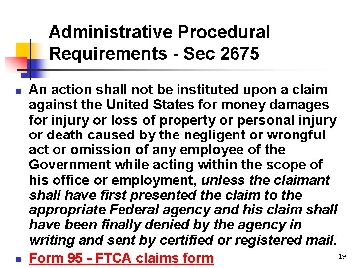 Administrative Procedural Requirements - Sec 2675 n n An action shall not be instituted