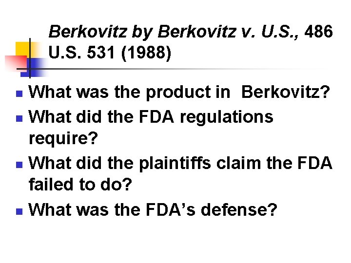 Berkovitz by Berkovitz v. U. S. , 486 U. S. 531 (1988) What was