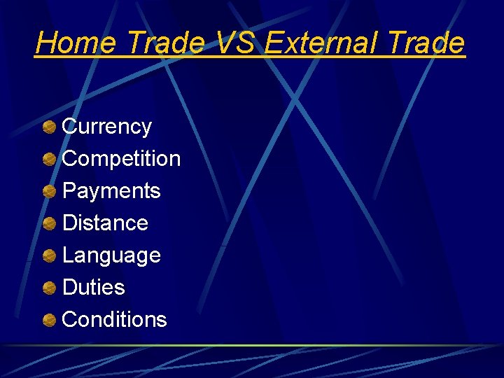 Home Trade VS External Trade Currency Competition Payments Distance Language Duties Conditions 